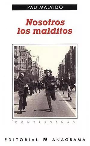 Nosotros los malditos (2006), Pau Malvido